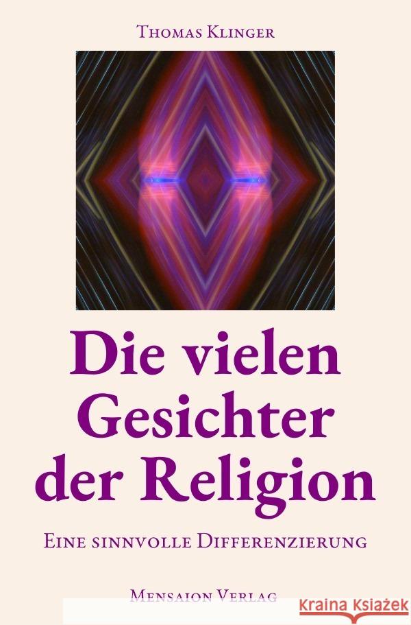 Die vielen Gesichter der Religion Klinger, Thomas 9783757574062 epubli - książka