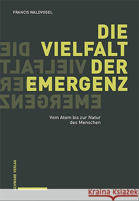 Die Vielfalt der Emergenz Waldvogel, Francis 9783796548680 Schwabe Verlag Basel - książka