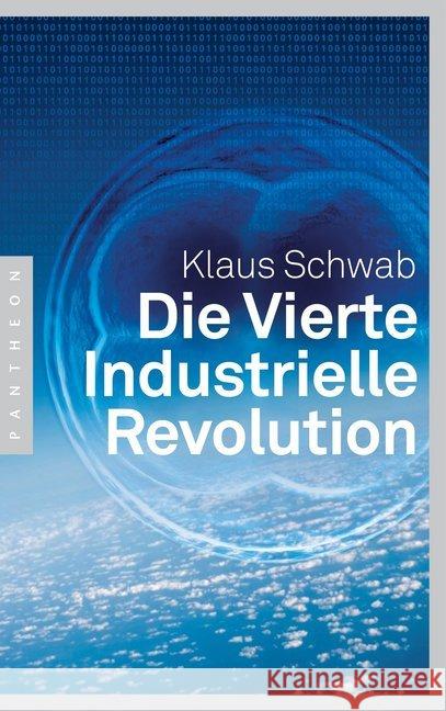 Die Vierte Industrielle Revolution Schwab, Klaus 9783570553459 Pantheon - książka