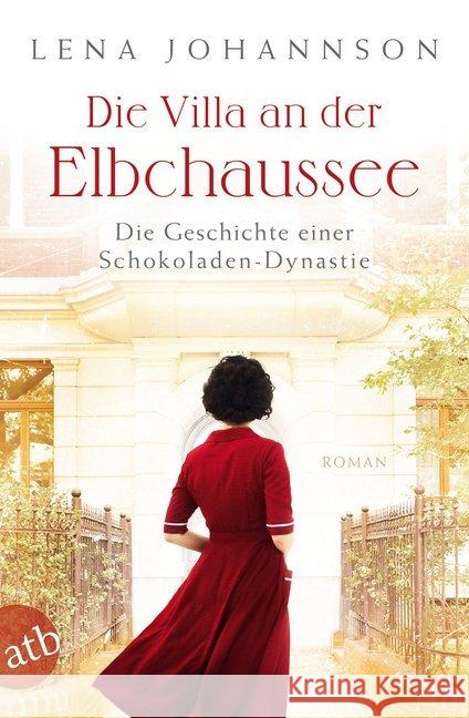 Die Villa an der Elbchaussee : Die Geschichte einer Schokoladen-Dynastie. Roman Johannson, Lena 9783746634449 Aufbau TB - książka