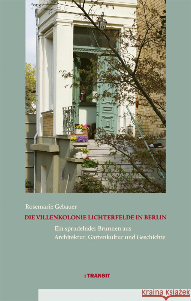 Die Villenkolonie Lichterfelde in Berlin Gebauer, Rosemarie 9783887474225 Transit Berlin - książka