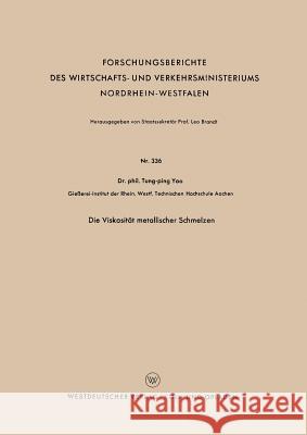 Die Viskosität Metallischer Schmelzen Yao, Tung-Ping 9783663034858 Vs Verlag Fur Sozialwissenschaften - książka