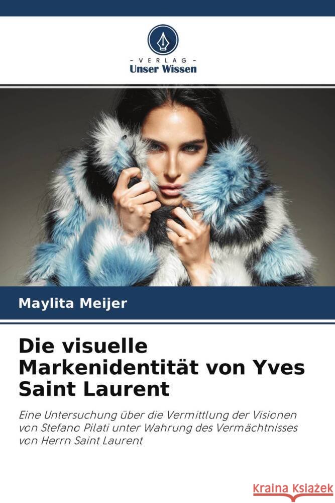Die visuelle Markenidentität von Yves Saint Laurent Meijer, Maylita 9786202877794 Verlag Unser Wissen - książka
