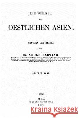 Die Voelker des oestlichen Asien Bastian, Adolf 9781519549921 Createspace Independent Publishing Platform - książka