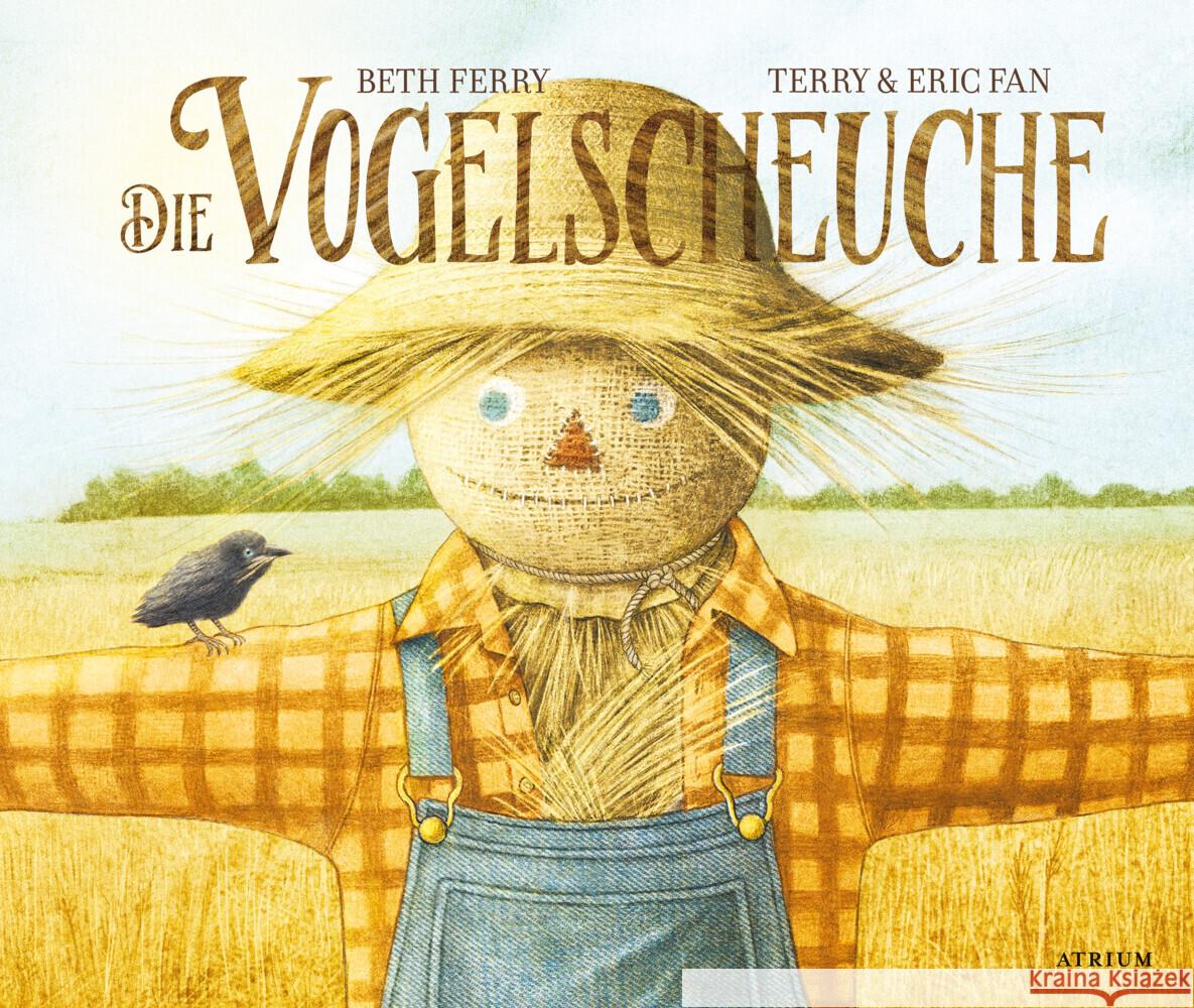 Die Vogelscheuche Ferry, Beth, Fan, Terry und Eric 9783855356690 Atrium Verlag - książka