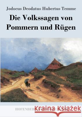 Die Volkssagen von Pommern und Rügen Jodocus Deodatus Hubertus Temme 9783743722828 Hofenberg - książka