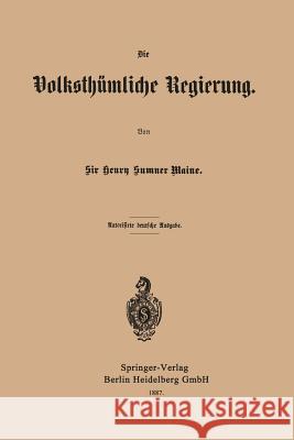 Die Volksthümliche Regierung Henry James Sumner Maine 9783662322598 Springer - książka