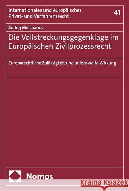 Die Vollstreckungsgegenklage im Europäischen Zivilprozessrecht Molchanov, Andrej 9783756024339 Nomos - książka