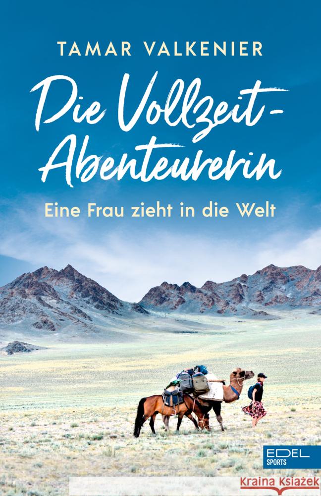 Die Vollzeit-Abenteurerin Valkenier, Tamar 9783985880508 Edel Sports - ein Verlag der Edel Verlagsgrup - książka