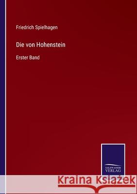 Die von Hohenstein: Erster Band Friedrich Spielhagen 9783752597882 Salzwasser-Verlag - książka