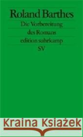 Die Vorbereitung des Romans Barthes, Roland   9783518125298 Suhrkamp - książka