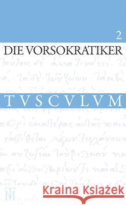 Die Vorsokratiker 2: Band 2. Griechisch - Deutsch Gemelli Marciano, Laura 9783050060194 Akademie Verlag - książka