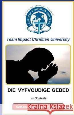 Die Vyfvoudige Gebed Team Impact Christia 9781724627544 Createspace Independent Publishing Platform - książka