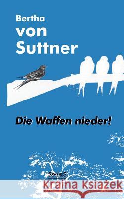 Die Waffen nieder! Bertha Vo 9783863479350 Severus - książka