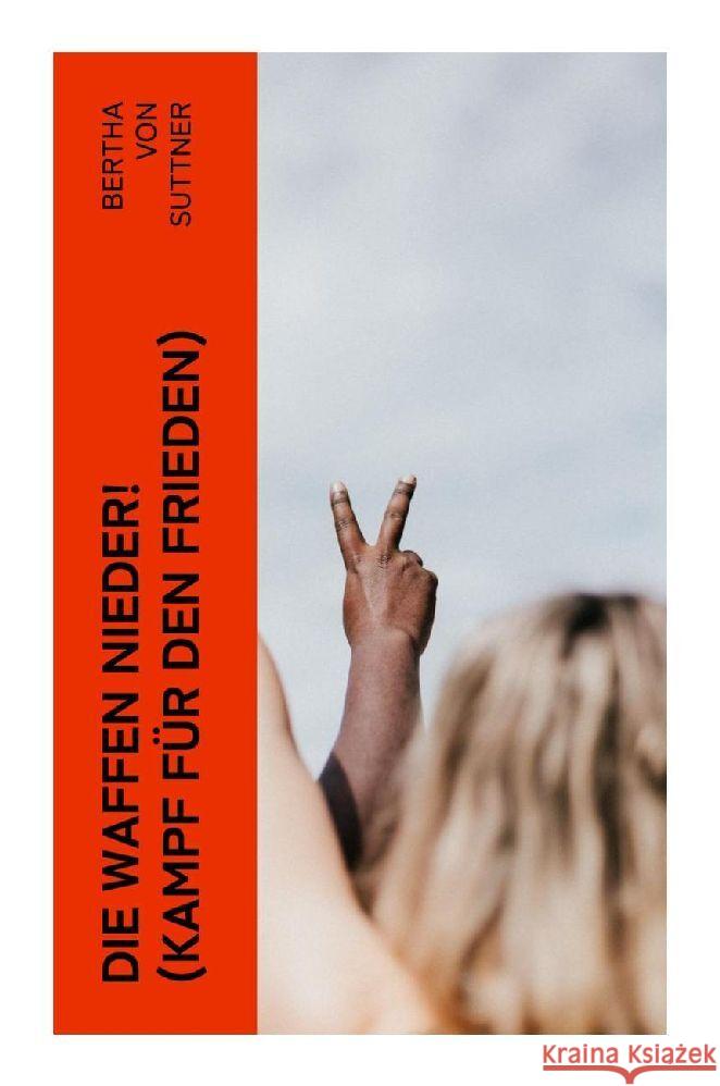 Die Waffen nieder! (Kampf für den Frieden) Suttner, Bertha von 9788027347605 e-artnow - książka