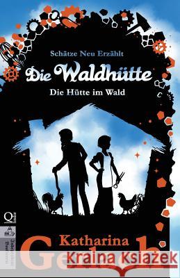 Die Waldhütte: Das Waldhaus Gerlach, Katharina 9783956810404 Independent Bookworm - książka