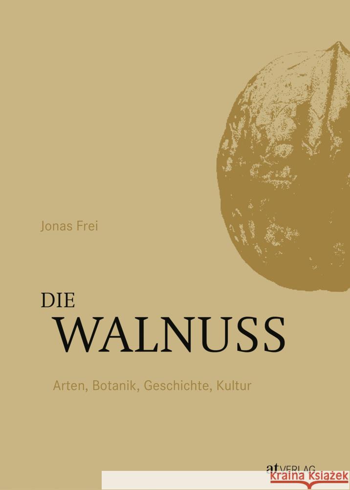 Die Walnuss Frei, Jonas 9783039022113 AT Verlag - książka