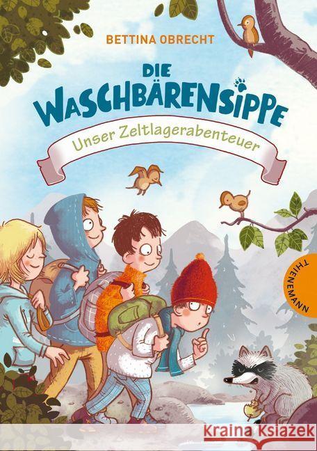 Die Waschbärensippe, Unser Zeltlagerabenteuer Obrecht, Bettina 9783522184328 Thienemann Verlag - książka