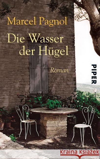 Die Wasser der Hügel : Roman Pagnol, Marcel   9783492224284 Piper - książka