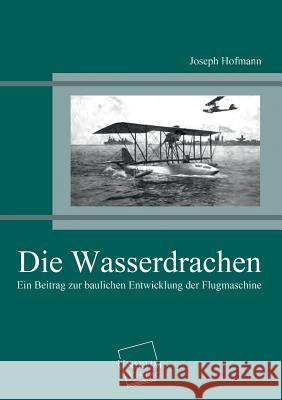 Die Wasserdrachen Hofmann, Joseph 9783845790329 UNIKUM - książka