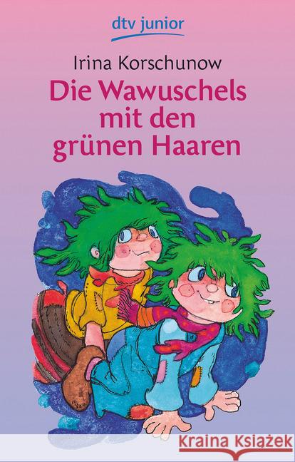 Die Wawuschels mit den grünen Haaren : (dtv Junior) Korschunow, Irina   9783423071642 DTV - książka