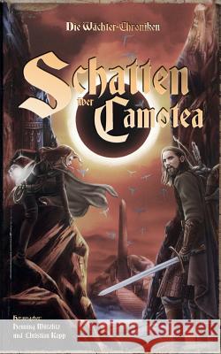 Die Wächter-Chroniken: Schatten über Camotea Mützlitz, Henning 9783748109280 Books on Demand - książka