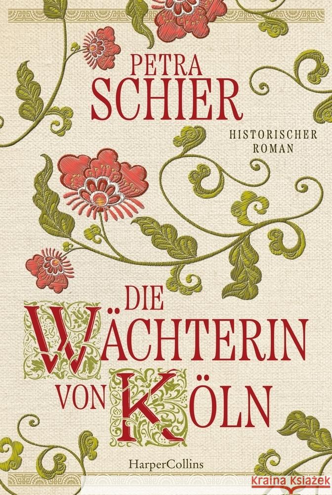 Die Wächterin von Köln Schier, Petra 9783365008294 HarperCollins Taschenbuch - książka