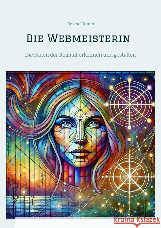 Die Webmeisterin Kümin, Roland 9783384461490 tredition - książka