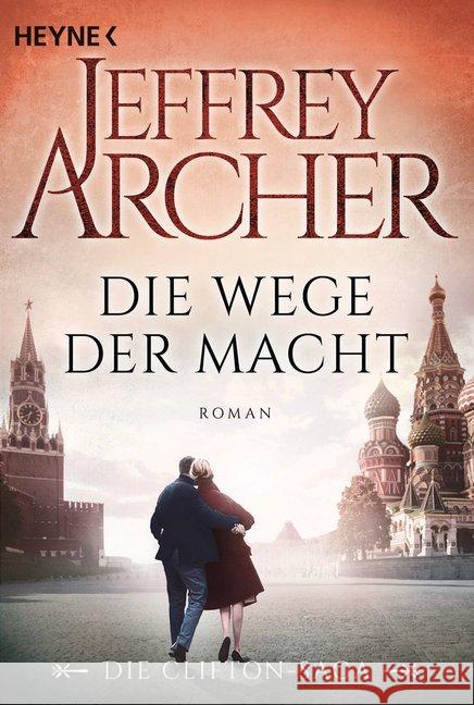 Die Wege der Macht : Roman Archer, Jeffrey 9783453419926 Heyne - książka