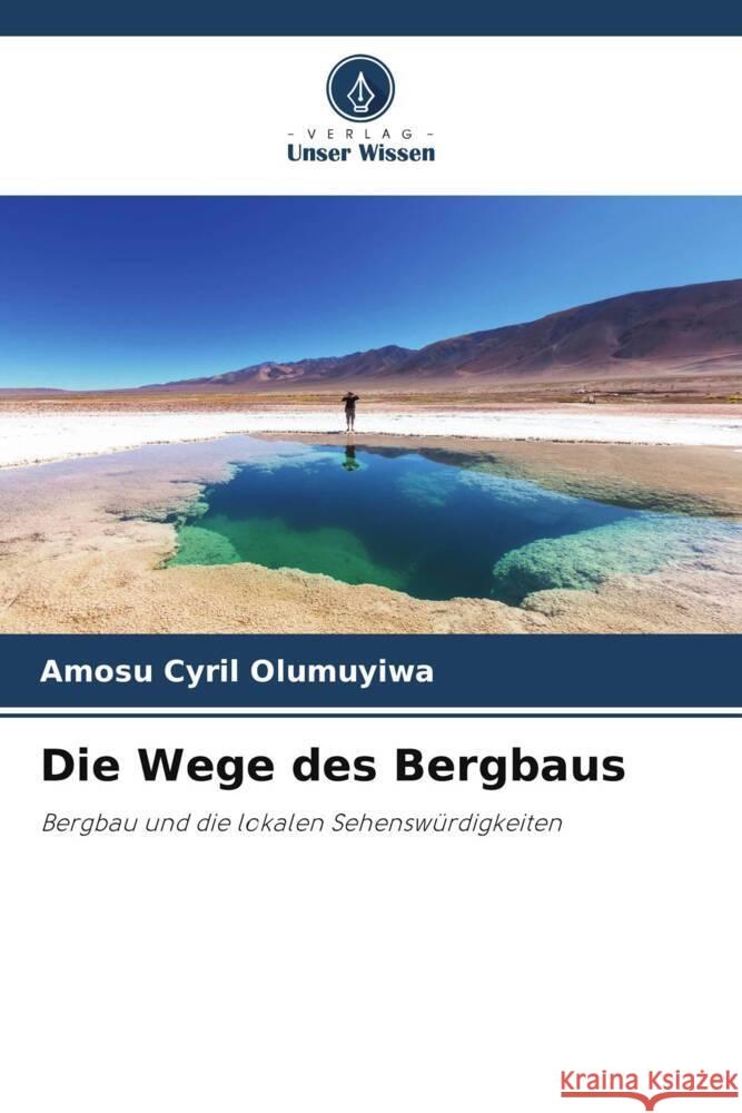 Die Wege des Bergbaus Olumuyiwa, Amosu Cyril 9786206347514 Verlag Unser Wissen - książka