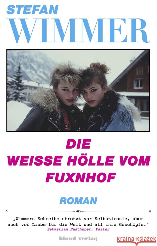 Die weiße Hölle vom Fuxnhof Wimmer, Stefan 9783981729504 Blond Verlag - książka