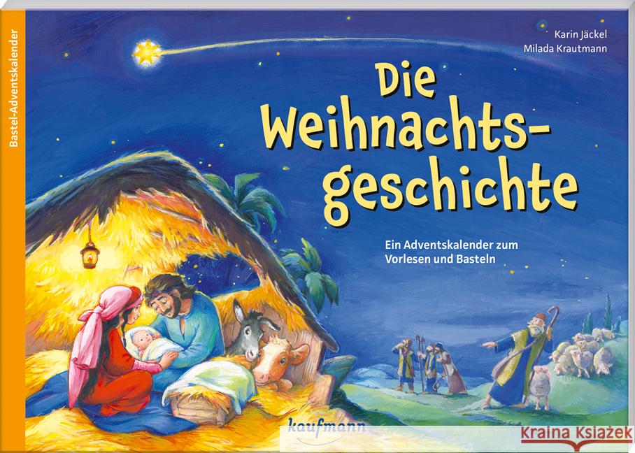 Die Weihnachtsgeschichte Jäckel, Karin 9783780618269 Kaufmann - książka