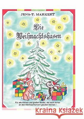 Die Weihnachtshasen Jens-T Markert Markert 9783842334502 Books on Demand - książka