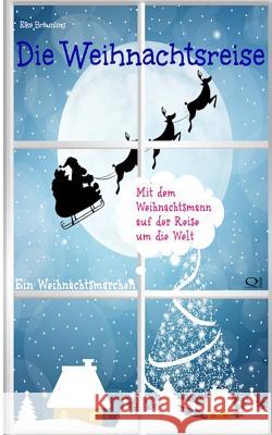Die Weihnachtsreise: Ein Adventsmärchen für 24 Tage Bräunling, Elke 9781492762546 Zondervan - książka