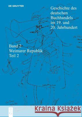 Die Weimarer Republik 1918 - 1933. Tl.2 : Börsenverein des Deutschen Buchhandels / Historische Kommission Ernst Fischer Stephan Fussel Ernst Fischer 9783598248092 K. G. Saur - książka