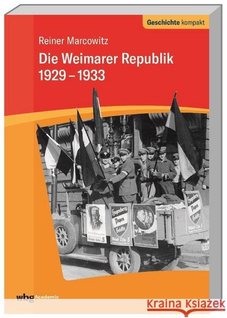 Die Weimarer Republik 1929-1933 Marcowitz, Reiner 9783534268092 WBG Academic - książka