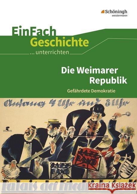 Die Weimarer Republik : Gefährdete Demokratie Chwalek, Johannes 9783140247337 Schöningh im Westermann - książka