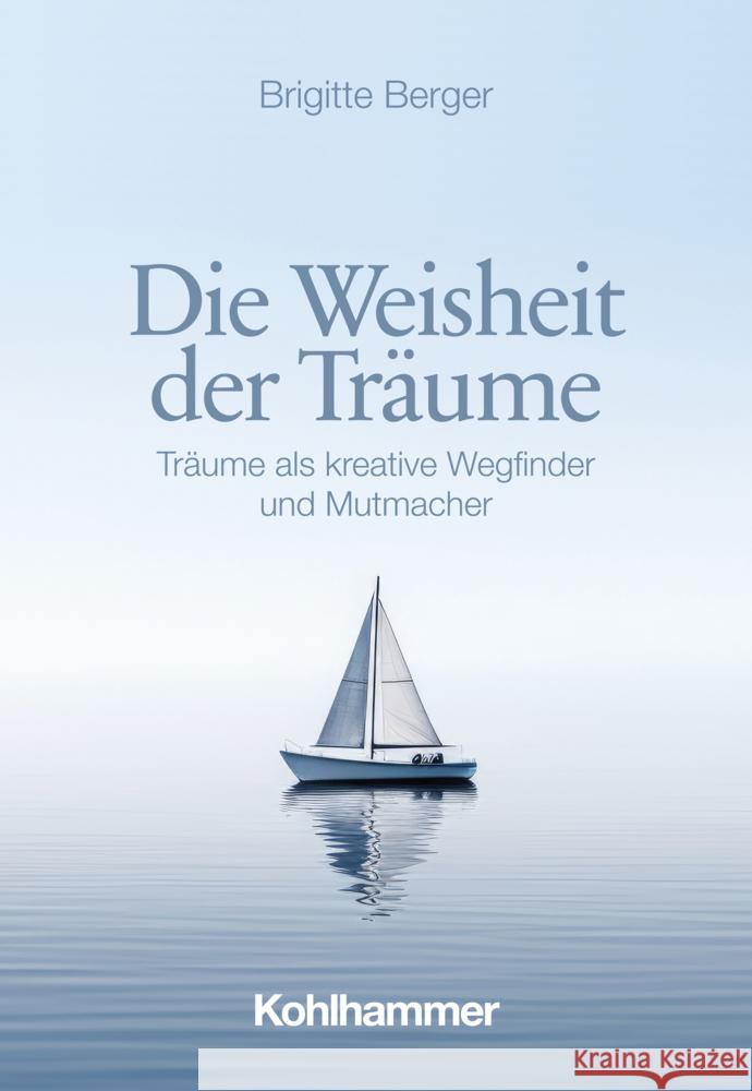 Die Weisheit der Träume Berger, Brigitte 9783170443617 Kohlhammer - książka