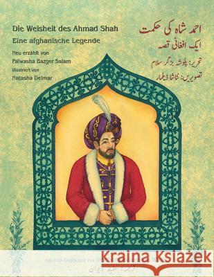 Die Weisheit des Ahmad Shah: Zweisprachige Ausgabe Deutsch-Urdu Bazger Salam, Palwasha 9781949358056 Hoopoe Books - książka