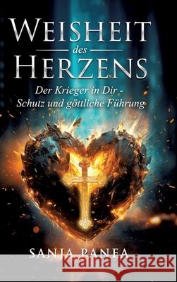 Die Weisheit des Herzens Panea, Sanja 9783384584465 tredition - książka