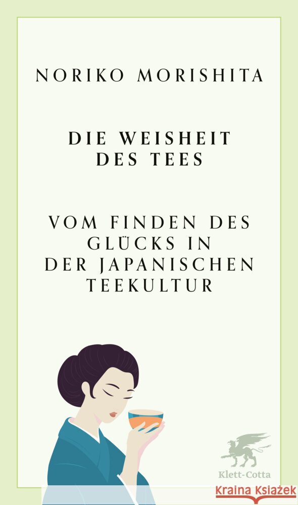 Die Weisheit des Tees Morishita, Noriko 9783608966879 Klett-Cotta - książka