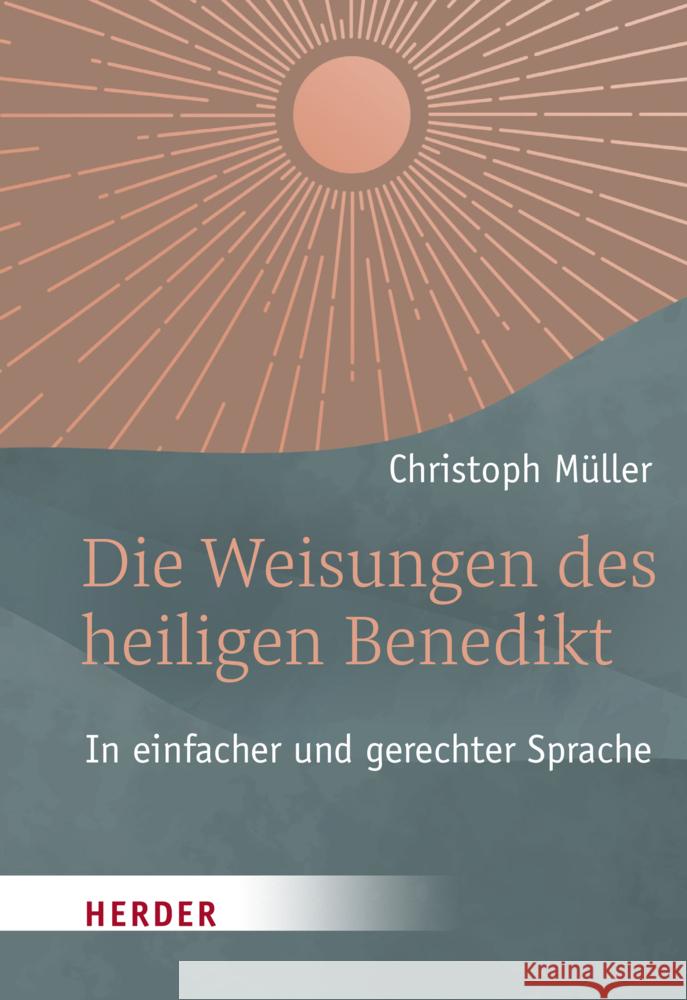 Die Weisungen des heiligen Benedikt Müller, Christoph 9783451392856 Herder, Freiburg - książka