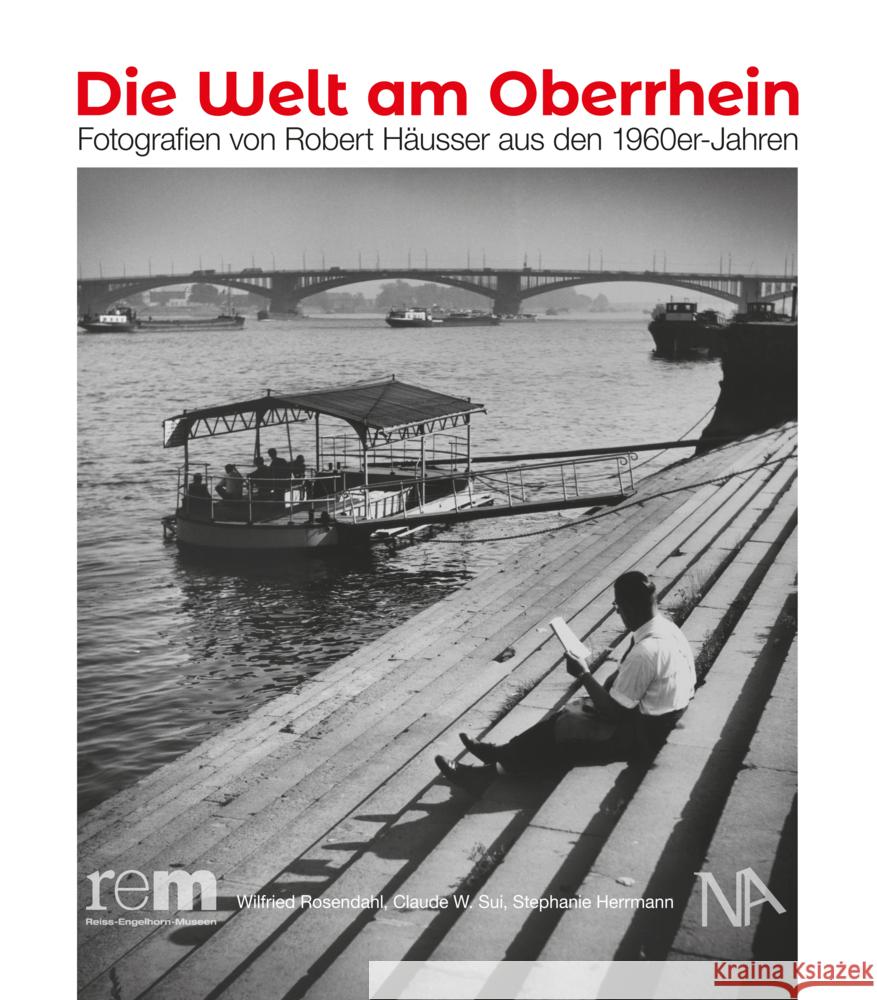 Die Welt am Oberrhein Rosendahl, Wilfried, Sui, Claude W., Herrmann, Stephanie 9783961761876 Nünnerich-Asmus Verlag & Media - książka