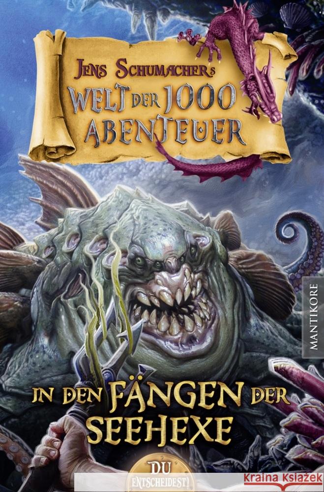 Die Welt der 1000 Abenteuer - In den Fängen der Seehexe: Ein Fantasy-Spielbuch Schumacher, Jens 9783961881246 Mantikore Verlag - książka