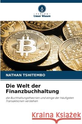 Die Welt der Finanzbuchhaltung TSHITEMBO, NATHAN 9786209363511 Verlag Unser Wissen - książka
