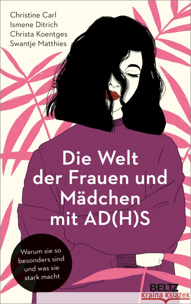 Die Welt der Frauen und Mädchen mit AD(H)S Carl, Christine, Ditrich, Ismene, Koentges, Christa 9783407867049 Beltz - książka
