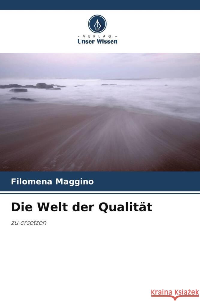 Die Welt der Qualität Maggino, Filomena 9786204855820 Verlag Unser Wissen - książka