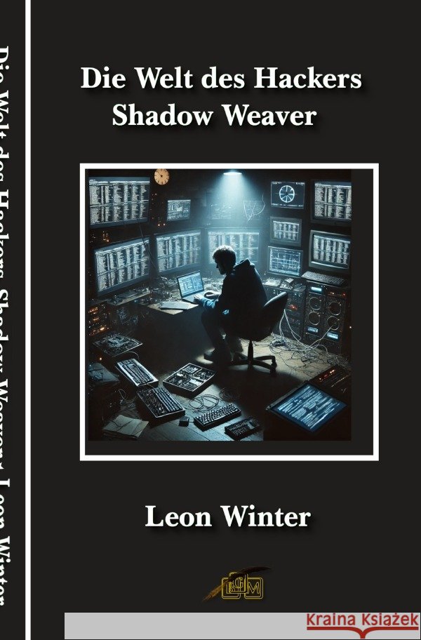 Die Welt des Hackers Shadow Weaver Winter, Leon 9783818735746 epubli - książka