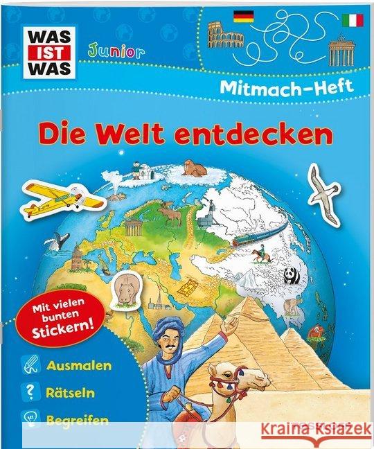 Die Welt entdecken, Mitmachheft : Mit vielen bunten Stickern!. Ausmalen, Rätseln, Begreifen Marti, Tatjana 9783788675677 Tessloff - książka