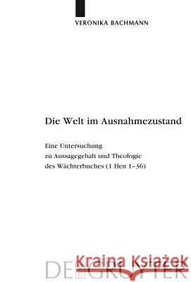 Die Welt im Ausnahmezustand Veronika Bachmann 9783110224290 De Gruyter - książka